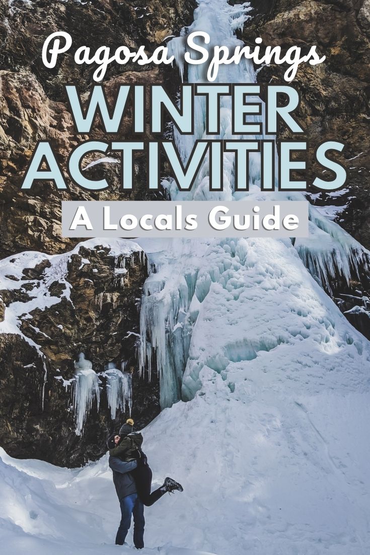 12 Epic Winter Activities In Pagosa Springs You won\'t Want to Miss